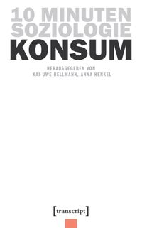 10 Minuten Soziologie: Konsum