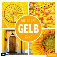 Die Farbe Gelb Kalender 2027 - 30x30 - Art12