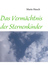 Das Vermächtnis der Sternenkinder