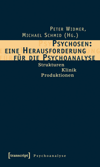 Psychosen: eine Herausforderung für die Psychoanalyse