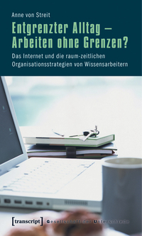 Entgrenzter Alltag – Arbeiten ohne Grenzen?