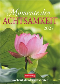 Momente der Achtsamkeit Wochenkalender 2027 - Wochenkalender mit Zitaten