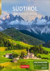 Südtirol Wochenplaner 2027 - Eine Reise in 53 Bildern