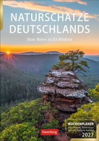 Naturschätze Deutschlands Wochenplaner 2027 - Eine Reise in 53 Bildern