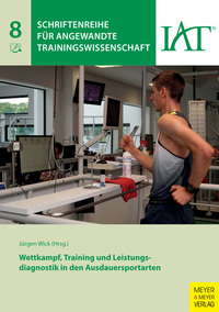 Wettkampf, Training und Leistungsdiagnostik in den Ausdauersportarten