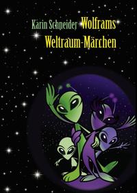Wolframs Weltraum-Märchen