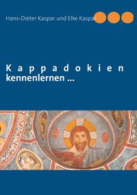 Kappadokien kennenlernen ...