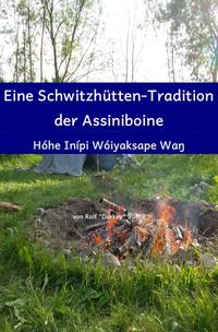 Eine Schwitzhütten-Tradition der Assiniboine