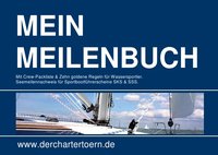 Mein Meilenbuch: Seemeilennachweis für Sportbootführerscheine SKS & SSS.