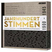 Jahrhundertstimmen 1900-1945 - Deutsche Geschichte in über 200 Originalaufnahmen