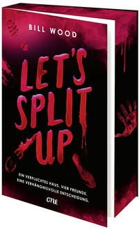 Let's Split Up - Ein verfluchtes Haus. Vier Freunde. Eine verhängnisvolle Entscheidung.