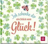 Ich schenke dir ein Stück vom Glück