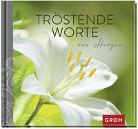 Tröstende Worte von Herzen