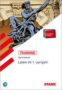 STARK Latein 1. Lernjahr - Training Gymnasium - Grundwissen, Aufgaben und Lösungen