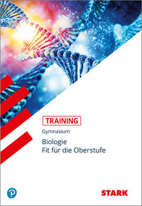 STARK Biologie - Training Gymnasium - Fit für die Oberstufe