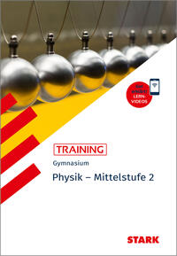 STARK Physik 2 Mittelstufe - Training Gymnasium - Grundwissen, Aufgaben und Lösungen