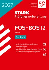 STARK Deutsch 12. Klasse - Abitur FOS/BOS 2027 Bayern - Prüfungsvorbereitung