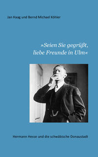 „Seien Sie gegrüßt, liebe Freunde in Ulm“