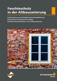der bauschaden Spezial Feuchteschutz in der Altbausanierung