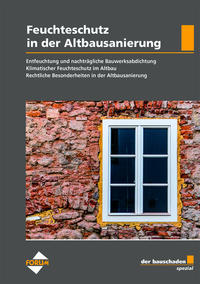der bauschaden Spezial Feuchteschutz in der Altbausanierung
