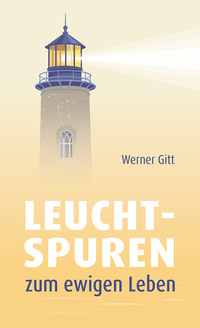 Leuchtspuren zum ewigen Leben