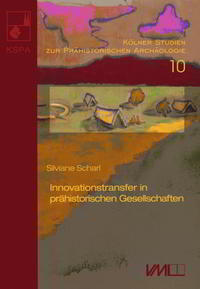 Innovationstransfer in prähistorischen Gesellschaften