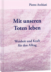 Mit unseren Toten leben
