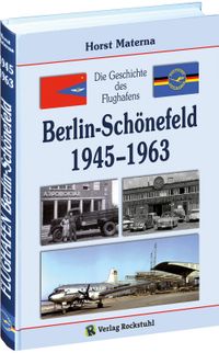 Die Geschichte des Flughafens Berlin-Schönefeld 1945-1963