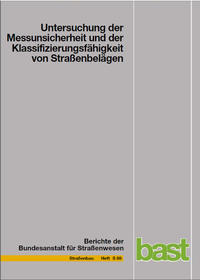Untersuchung der Messunsicherheit und der Klassifizierungsfähigkeit von Straßenbelägen