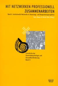 Mit Netzwerken professionell zusammenarbeiten. Band 1: Soziale Netzwerke... / Mit Netzwerken professionell zusammenarbeiten. Band 2