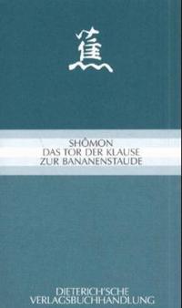 Shômon I - Das Tor der Klause zur Bananenstaude