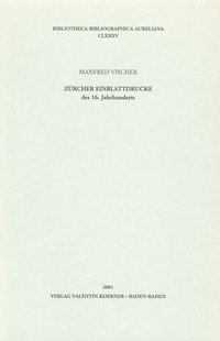 Zürcher Einblattdrucke des 16. Jahrhunderts