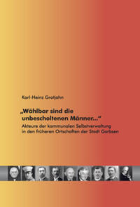 „Wählbar sind die unbescholtenen Männer …“