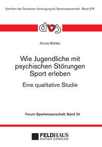 Wie Jugendliche mit psychischen Störungen Sport erleben