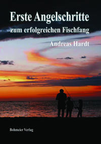 Erste Angelschritte zum erfolgreichen Fischfang