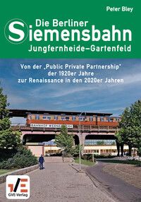 Die Berliner Siemensbahn Jungfernheide - Gartenfeld