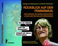 Rückblick auf den Feminismus: Von Anfang an gegen Gleichheit, Logik und sexuelles Vergnügen