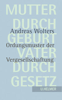 Mutter durch Geburt – Vater durch Gesetz