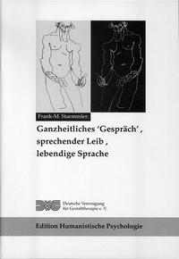 Ganzheitliches 'Gespräch',  sprechender Leib, lebendige Sprache