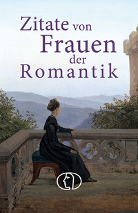 Zitate von Frauen der Romantik
