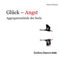 Glück – Angst
