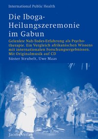 Die Iboga- Heilungszeremonie im Gabun