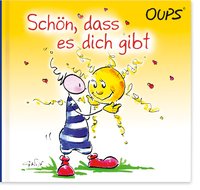 Schön, dass es dich gibt