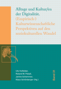 Alltage und Kultur/en der Digitalität