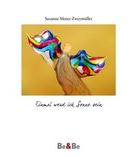 Einmal werd ich Sonne sein