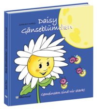 Daisy Gänseblümchen - Gemeinsam sind wir stark!