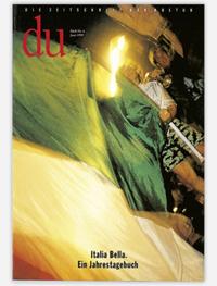 du - Zeitschrift für Kultur / Italia Bella. Ein Jahrestagebuch