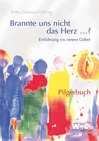 Brannte uns nicht das Herz ...?