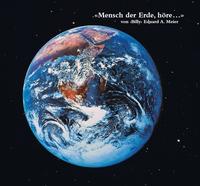 Mensch der Erde, höre...