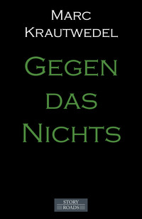 Gegen das Nichts